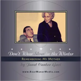 Don't Wear Silver in the Winter: Remembering My Mother (audiobook)